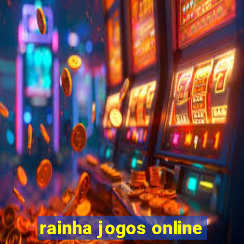 rainha jogos online